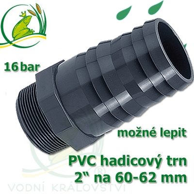 PVC šroubovací trn, 2" externí závit, trn na 60-64 mm hadici