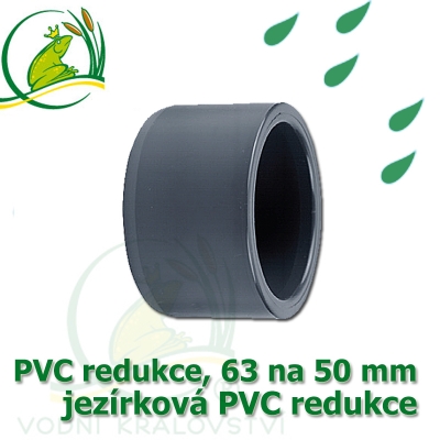 PVC redukce 63 na 50 mm krátká, jezírková